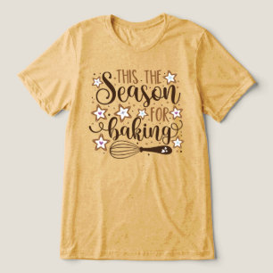 T-shirt En Tri-matière Fun 'Tis Season for Baking Design