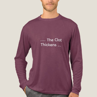 T-shirt En Tri-matière Funny Lab Tech “…The Clot Thickens” Coagulation
