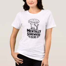 T-shirt En Tri-matière Funny Mentally Somewhere Else Cat Dreaming 