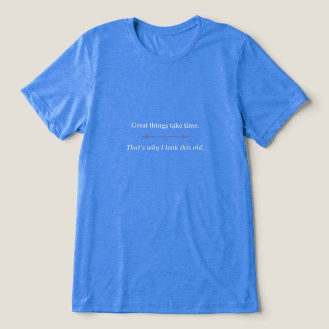 T-shirt En Tri-matière Great things take time (Design Recto)