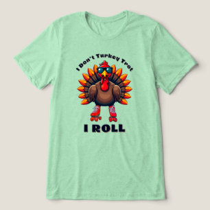 T-shirt En Tri-matière I Don’t Turkey Trot...I ROLL - back graphics