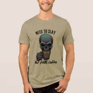 T-shirt En Tri-matière I Need to Slay but First Coffee 