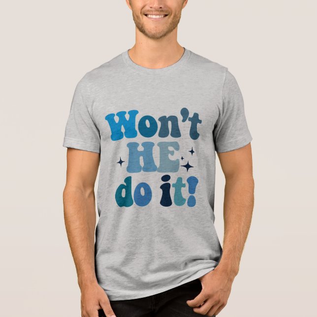 T-shirt En Tri-matière Il ne le fera pas (Recto)