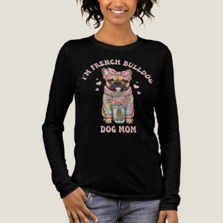 T-shirt En Tri-matière I'm a French Bulldog Dog Mom