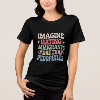 T-shirt En Tri-matière Imagine Hating Immigrants , Human Rights Protests