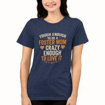 Inspiration Foster Mom Citation cadeau T-shirt