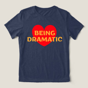T-shirt En Tri-matière j'adore être dramatique