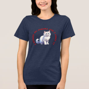 T-shirt En Tri-matière J'ai embrassé un chat Angora