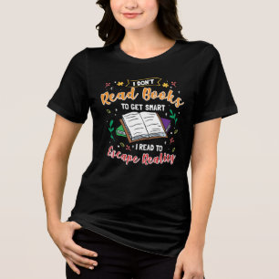 T-shirt En Tri-matière J'ai lu pour échapper à la réalité Drôle de lectur
