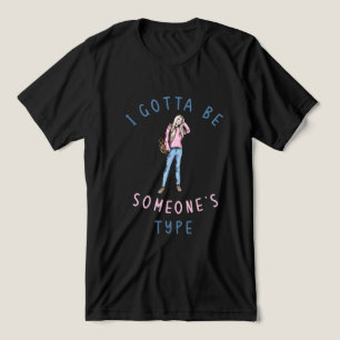 T-shirt En Tri-matière Je Dois Être Quelqu'Un Type Stylish Girl Illustrat