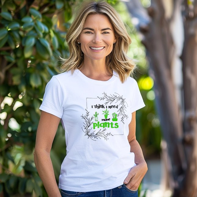 T-shirt En Tri-matière Je Pense Que J'Ai Besoin De Plus De Plantes (Créateur téléchargé)