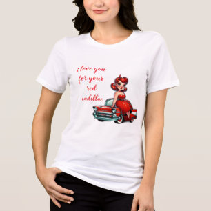 T-shirt En Tri-matière Je t'aime pour ta cadillac rouge