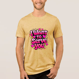 T-shirt En Tri-matière Je Veux Vous Servir - Mignonne Coeur Design Homme