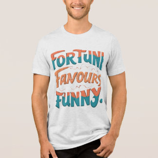 T-shirt En Tri-matière La chance sourit aux drôles