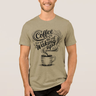 T-shirt En Tri-matière Le café est l'art de se réveiller