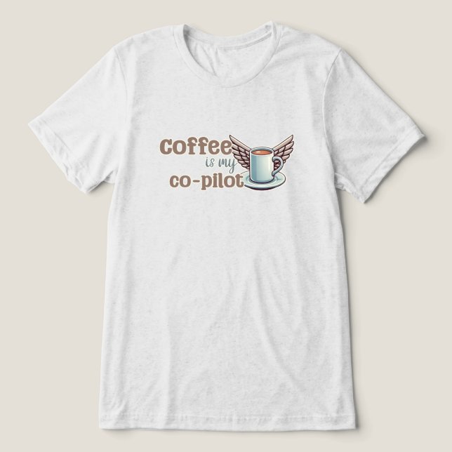 T-shirt En Tri-matière Le café est mon copilote (Design Recto)