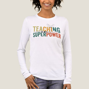 T-shirt En Tri-matière L'enseignement est ma superpuissance