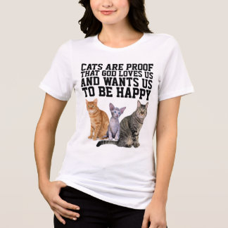 T-SHIRT  EN TRI-MATIÈRE LES CHATS SONT LA PREUVE QUE DIEU NOUS AIME T-SHIR