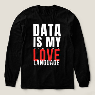 T-shirt En Tri-matière Les Données Sont Ma Langue Amoureuse - Drôle de Sc