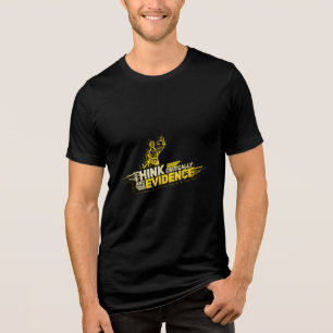 T-shirt En Tri-matière Les examens judiciaires exigent des preuves Penser