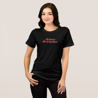 T-shirt En Tri-matière les latinos le font mieux