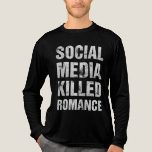 T-shirt En Tri-matière Les médias sociaux ont tué la romance