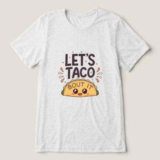 T-shirt En Tri-matière Let’s Taco ‘Bout It Funny Tee