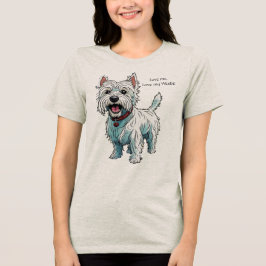 T-shirt En Tri-matière Love me, Love my Westie, Texte modifiable