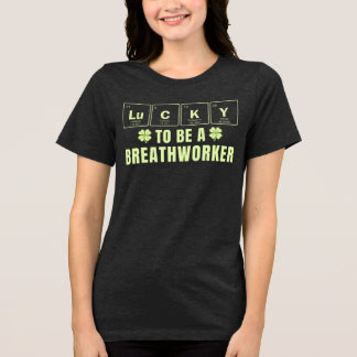 T-shirt En Tri-matière Lucky To Be A Breathworker St. Patrick's Day