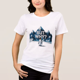 T-shirt En Tri-matière Mais Pourquoi Manchot PNG Design Numérique – Humou