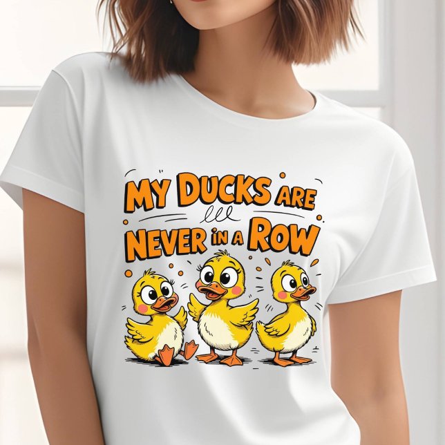 T-shirt En Tri-matière Mes Canards Ne Sont Jamais En Rangée (My Ducks Are Never In A Row T-shirt )
