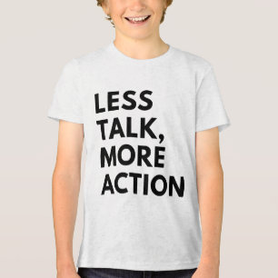 T-SHIRT  EN TRI-MATIÈRE MOINS DE PAROLES PLUS D'ACTION