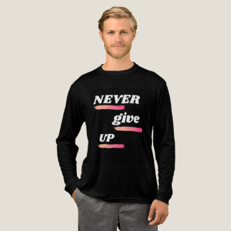T-shirt En Tri-matière N'abandonnez jamais le devis motivationnel T-shirt