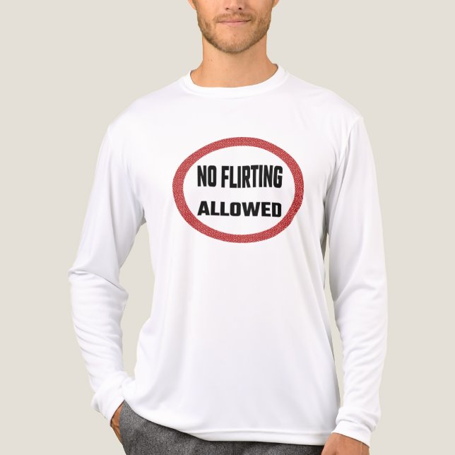 T-shirt En Tri-matière No flirting allowed (Recto)