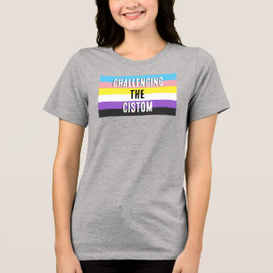 T-shirt En Tri-matière Non-binaire Challenging the Cistom