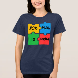 T-shirt En Tri-matière Normal est ennuyeux Sensibilisation sur l'autisme 