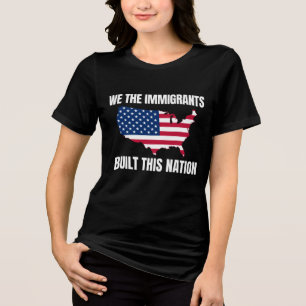 T-shirt En Tri-matière Nous les immigrés avons bâti cette nation
