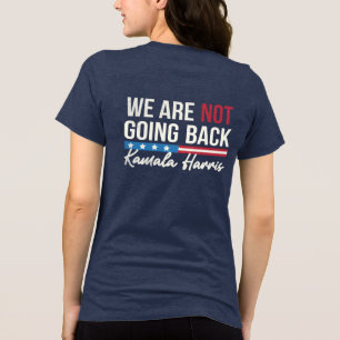T-shirt En Tri-matière Nous ne revenons pas 2024 Présidente Kamala Harris