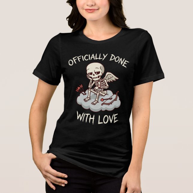 T-shirt En Tri-matière Officially Done With Love Skeleton Cupid Design (Recto)