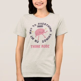T-shirt En Tri-matière "On My Way to Overthink Things"- walking brain tee