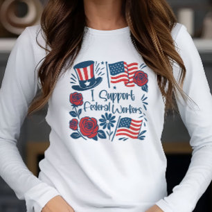 T-shirt En Tri-matière Patriotique Je soutiens Les Travailleurs Fédéraux,