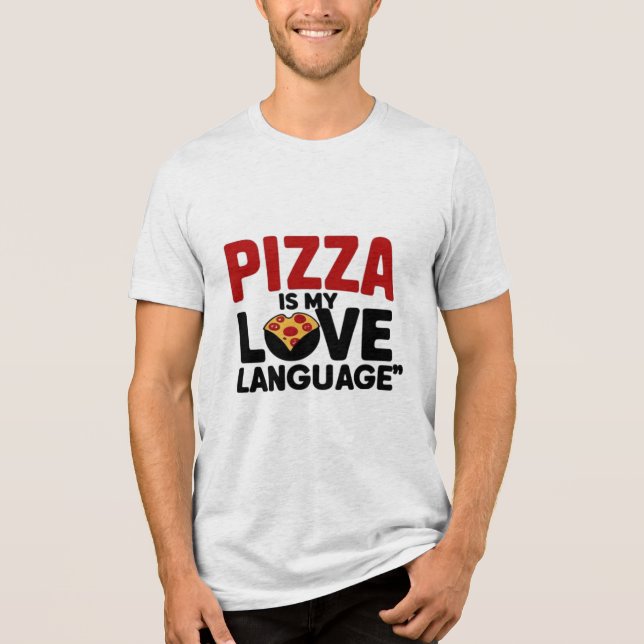 T-shirt En Tri-matière Pizza est ma langue d'amour (Recto)