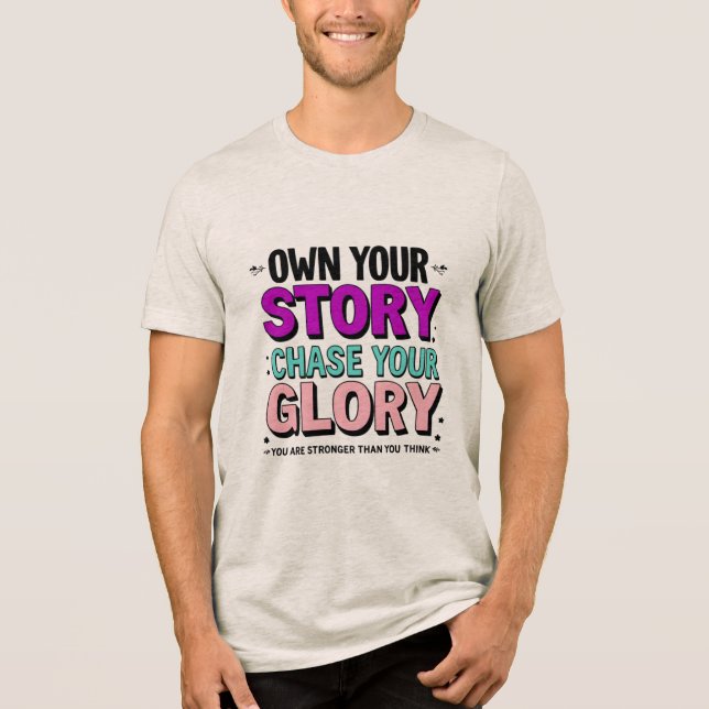 T-shirt En Tri-matière Posséder Votre Histoire, Chasser Votre Gloire (Recto)