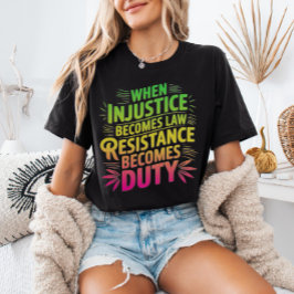 T-shirt En Tri-matière Quand l'injustice devient loi, la résistance devie