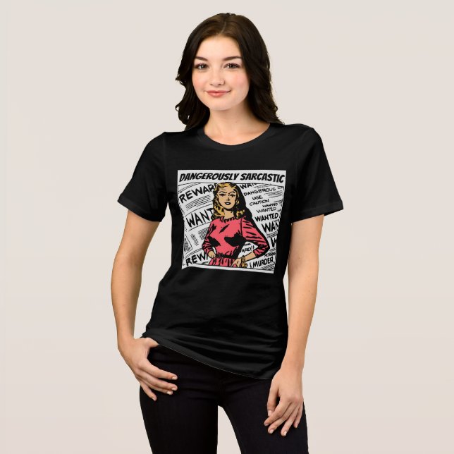 T-shirt En Tri-matière Recherché : Une fille si dangereusement sarcastiqu (Recto plein)