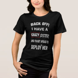 T-shirt En Tri-matière Reculez, j'ai un avertissement de sœur folle