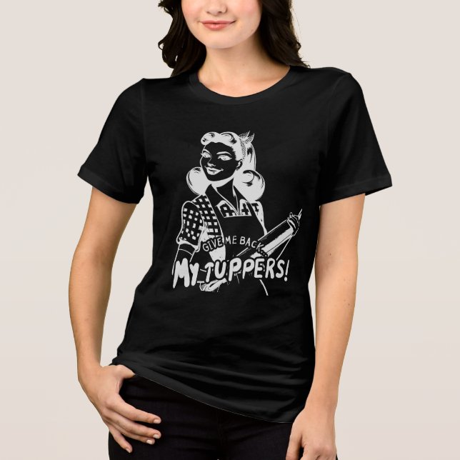 T-shirt En Tri-matière Rends-moi mes Tuppers (Recto)