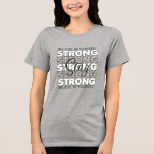 T-shirt En Tri-matière Restez Forts Croyez En Vous-Même