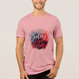 T-shirt En Tri-matière Rêver doucement, Vivre avec audace