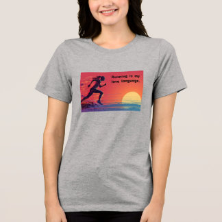 T-shirt En Tri-matière Running is my love language